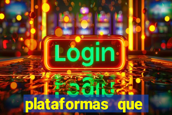 plataformas que estao pagando bem